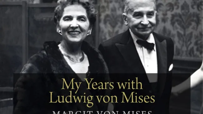 My Years with Ludwig von Mises by Margit von Mises